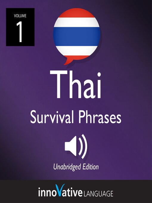 Title details for Learn Thai: Thai Survival Phrases, Volume 1 by Innovative Language Learning, LLC - Available